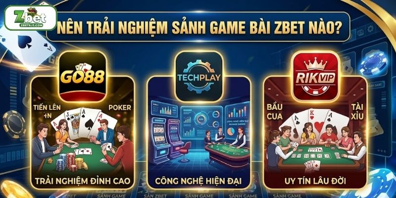 Sảnh game bài hot, thú vị nên trải nghiệm trên ZBET